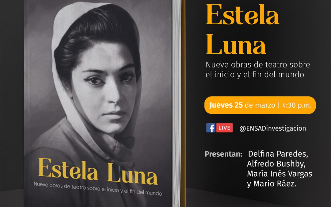 Presentación del libro «Estela Luna. Nueve obras de teatro sobre el inicio y el fin del mundo»