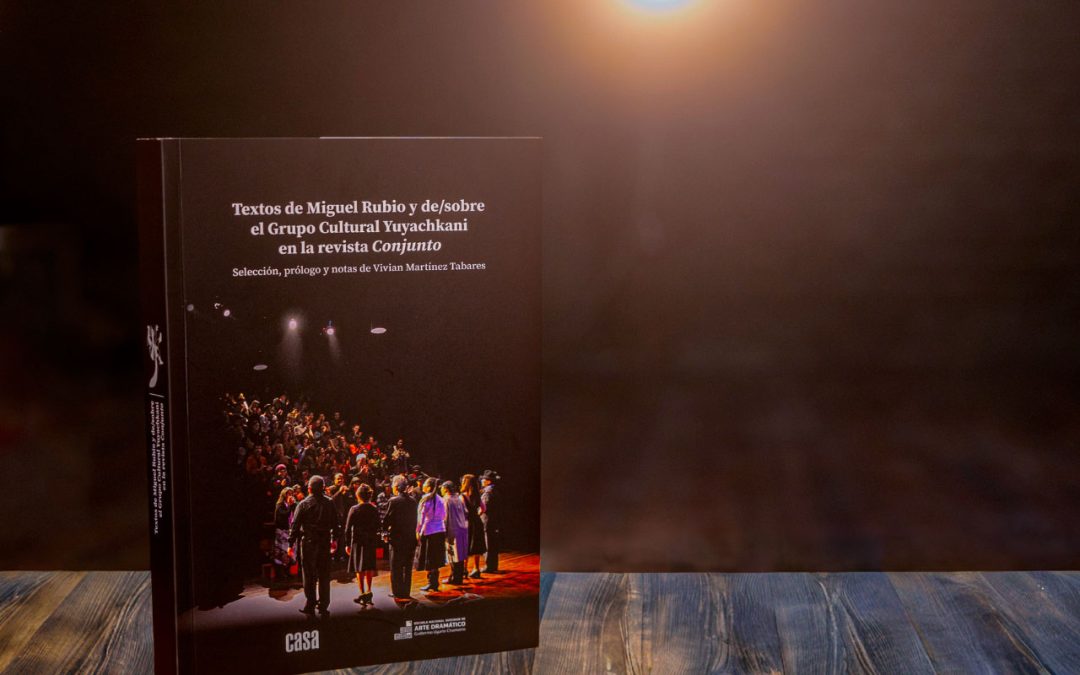 Fondo Editorial ENSAD publica un volumen que recopila la historia de Yuyachkani a través de la revista Conjunto