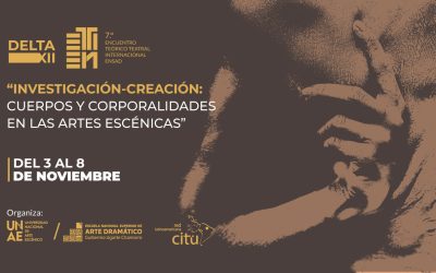 Cuerpos y corporalidades toman la escena en el XII Delta / VII ETTIEN 2025