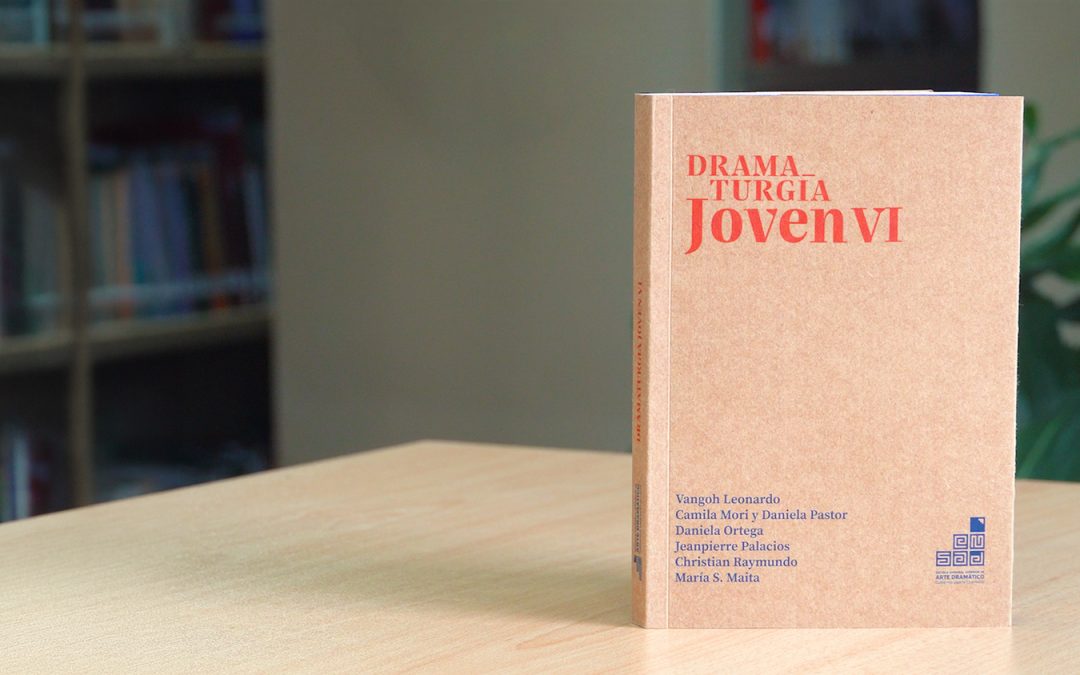 FONDO EDITORIAL UNAE presenta el libro Dramaturgia Joven VI  en la sede Miraflores